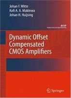 Dynamic Offset Compensated Cmos Amplifiers (Analog Circuits And Signal Processing)