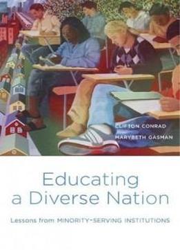 Educating A Diverse Nation: Lessons From Minority-serving Institutions