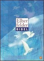 Elberfelder Bibel 2006 - Senfkornausgabe Taube