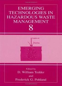 Emerging Technologies In Hazardous Waste Management 8 (bk. 8)