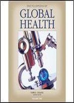 Encyclopedia Of Global Health (4 Vol. Set)