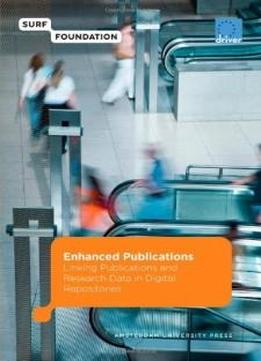 Enhanced Publications: Linking Publications And Research Data In Digital Repositories (surf/eu-driver)