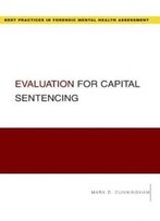 Evaluation For Capital Sentencing (Best Practices For Forensic Mental Health Assessments)