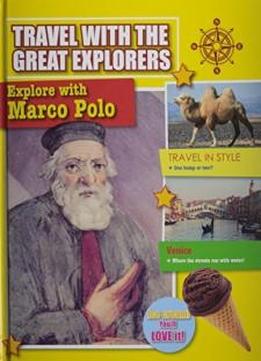 Explore With Marco Polo (travel With The Great Explorers)