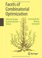 Facets Of Combinatorial Optimization: Festschrift For Martin Grotschel
