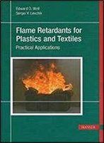 Flame Retardants For Plastics And Textiles: Practical Applications 1st Edition