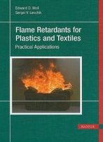 Flame Retardants For Plastics And Textiles: Practical Applications