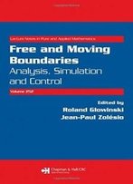 Free And Moving Boundaries: Analysis, Simulation And Control (Lecture Notes In Pure And Applied Mathematics)