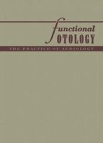 Functional Otology: The Practice Of Audiology