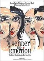 Gender And Emotion: An Interdisciplinary Perspective