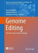 Genome Editing: The Next Step In Gene Therapy (Advances In Experimental Medicine And Biology)