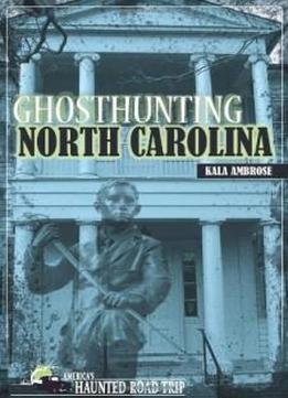 Ghosthunting North Carolina (america's Haunted Road Trip)