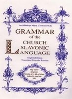 Grammar Of The Church Slavonic Language