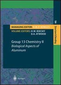 Group 13 Chemistry Ii: Biological Aspects Of Aluminum (structure And Bonding)