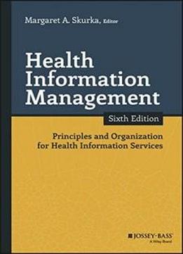 Health Information Management: Principles And Organization For Health Information Services (jossey-bass Public Health)