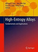 High-Entropy Alloys: Fundamentals And Applications