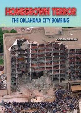 Homegrown Terror: The Oklahoma City Bombing (disasters-people In Peril)