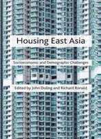 Housing East Asia: Socioeconomic And Demographic Challenges