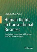Human Rights In Transnational Business: Translating Human Rights Obligations Into Compliance Procedures