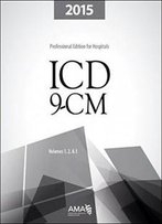 Icd-9-Cm 2015 For Hospitals, Volumes 1, 2 And 3, Professional Edition (Icd-9-Cm For Hospitals Vols 1,2&3 Professional Edition, Spiral)