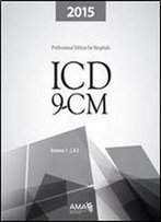 Icd-9-Cm 2015 Professional Edition For Hospitals, Vols 1,2&3 (Icd-9-Cm For Hospitals Vols 1,2&3 Professional Edition, Spir)