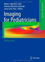 Imaging For Pediatricians: 100 Key Cases (Imaging For Clinicians)