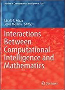 Interactions Between Computational Intelligence And Mathematics (studies In Computational Intelligence)