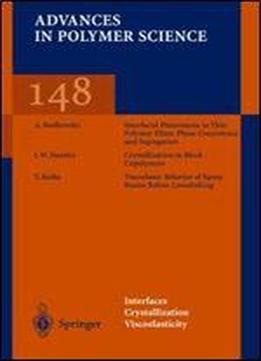 Interfaces Crystallization Viscoelasticity (advances In Polymer Science)