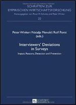 Interviewers Deviations In Surveys: Impact, Reasons, Detection And Prevention (schriften Zur Empirischen Wirtschaftsforschung)
