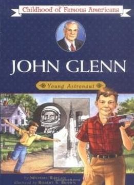 John Glenn: Young Astronaut (childhood Of Famous Americans)