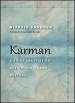 Karman: A Brief Treatise On Action, Guilt, And Gesture (Meridian: Crossing Aesthetics)