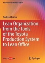 Lean Organization: From The Tools Of The Toyota Production System To Lean Office (Perspectives In Business Culture)