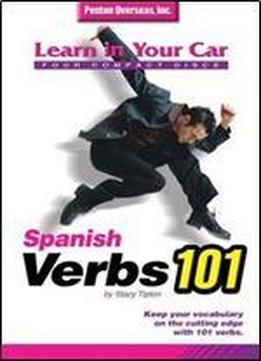 Learn In Your Car: Spanish Verbs 101 (spanish Edition)