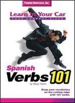 Learn In Your Car: Spanish Verbs 101 (Spanish Edition)