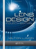 Lens Design, Fourth Edition (Optical Science And Engineering)