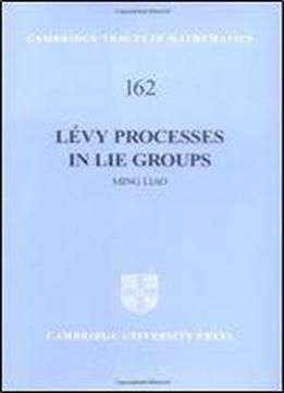 Levy Processes In Lie Groups (cambridge Tracts In Mathematics)
