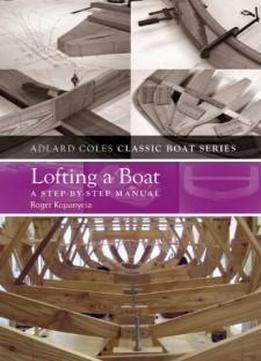 lofting a boat: a step-by-step manual adlard coles