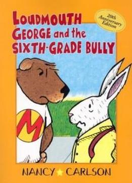 Loudmouth George And The Sixth-grade Bully (loudmouth George Books)