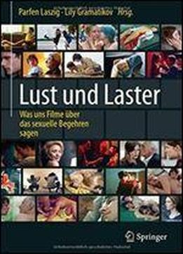 Lust Und Laster: Was Uns Filme Uber Das Sexuelle Begehren Sagen