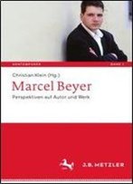 Marcel Beyer: Perspektiven Auf Autor Und Werk (Kontemporar. Schriften Zur Deutschsprachigen Gegenwartsliteratur)