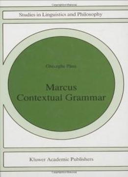 Marcus Contextual Grammars (studies In Linguistics And Philosophy)