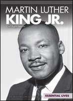 Martin Luther King Jr.: Civil Rights Leader (Essential Lives)