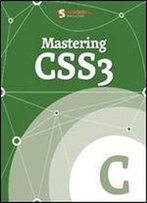 Mastering Css3 (Smashing Ebook Series 19)