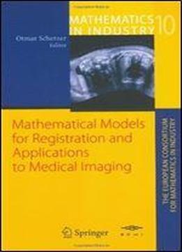Mathematical Models For Registration And Applications To Medical Imaging (mathematics In Industry)