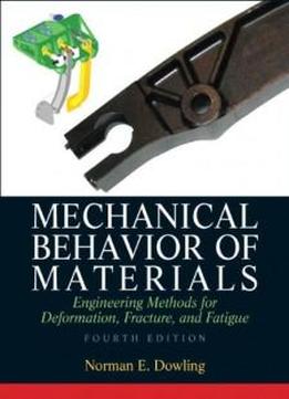Mechanical Behavior Of Materials (4th Edition)