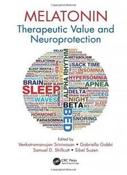 Melatonin: Therapeutic Value And Neuroprotection