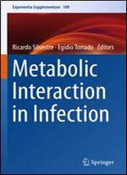Metabolic Interaction In Infection (experientia Supplementum)