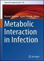 Metabolic Interaction In Infection (Experientia Supplementum)