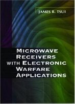 Microwave Receivers With Electronic Warfare Applications. Corrected Reprint Edition