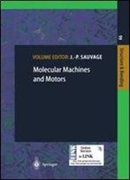 Molecular Machines And Motors (Structure And Bonding)